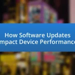 How Software Updates Impact Device Performance