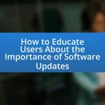 How to Educate Users About the Importance of Software Updates