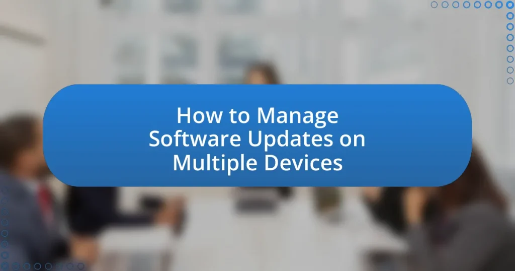 How to Manage Software Updates on Multiple Devices