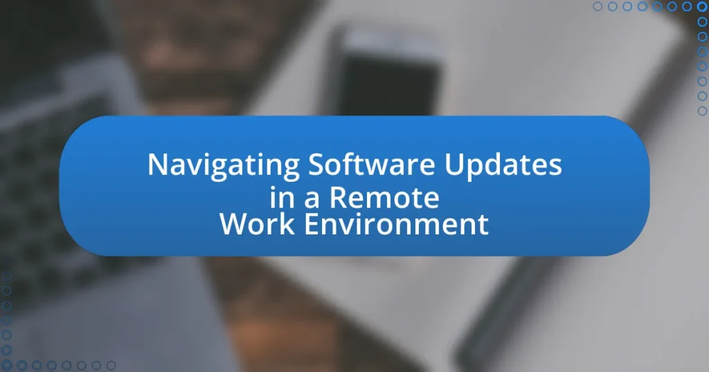 Navigating Software Updates in a Remote Work Environment