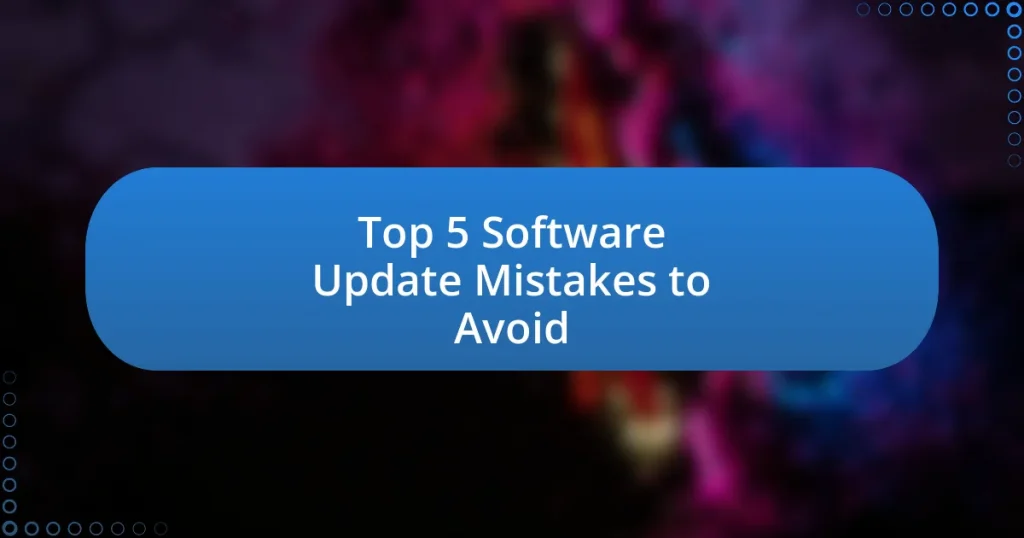 Top 5 Software Update Mistakes to Avoid