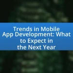 Trends in Mobile App Development: What to Expect in the Next Year