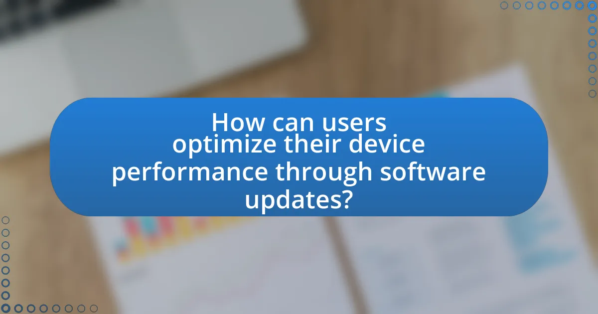 How can users optimize their device performance through software updates?