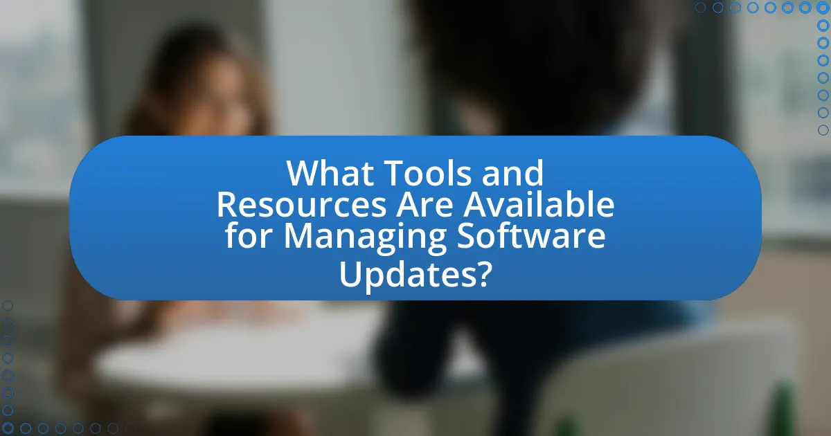 What Tools and Resources Are Available for Managing Software Updates?