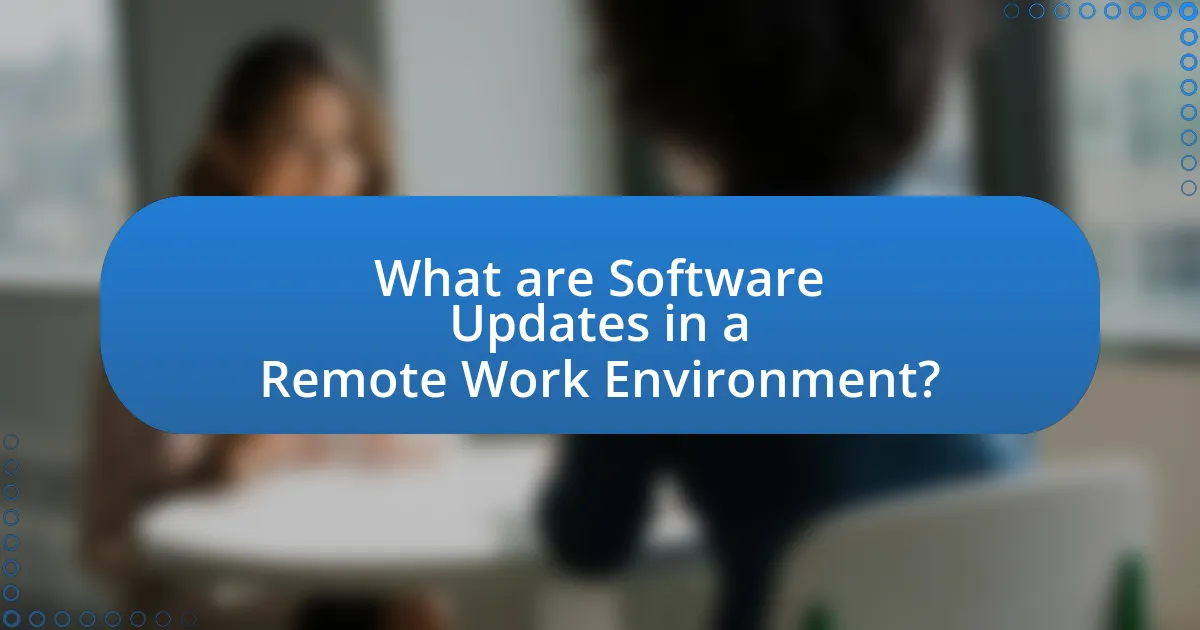 What are Software Updates in a Remote Work Environment?