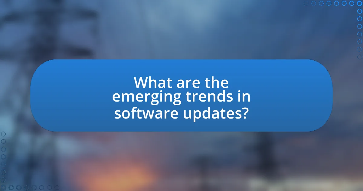 What are the emerging trends in software updates?