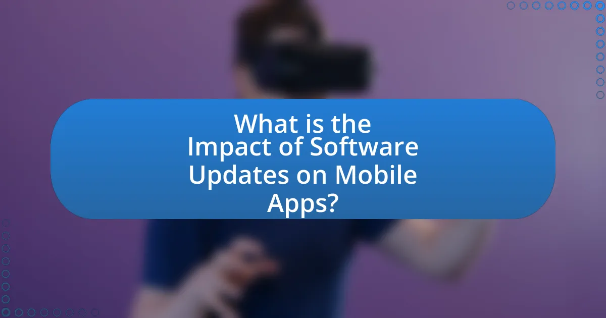 What is the Impact of Software Updates on Mobile Apps?