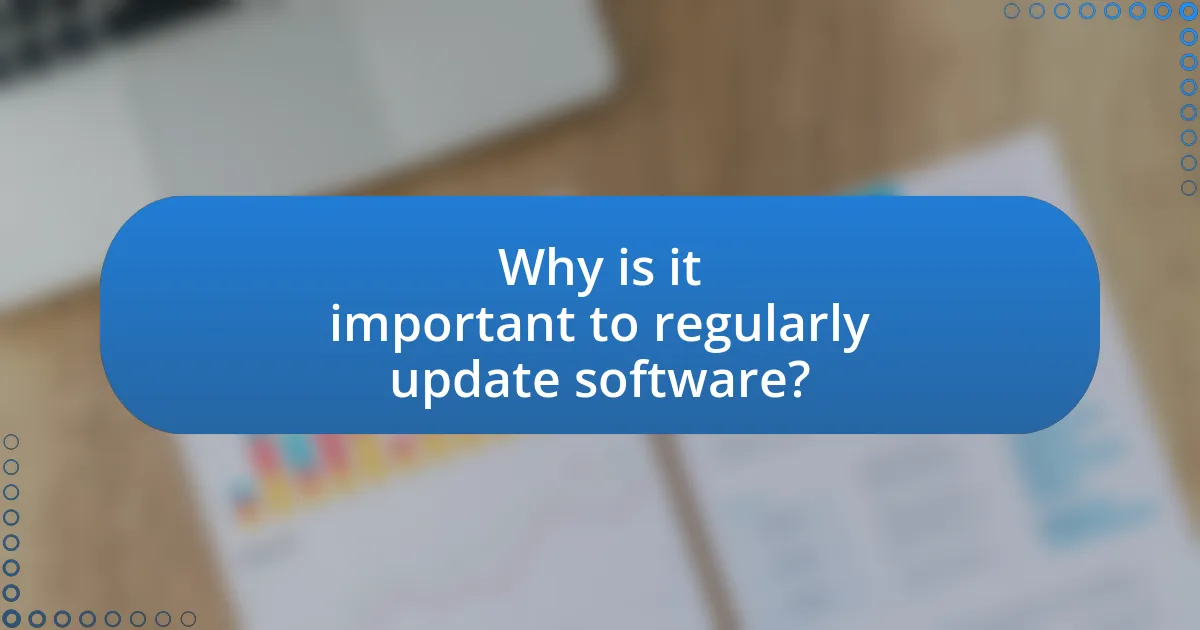 Why is it important to regularly update software?